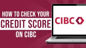 CIBC Credit Score