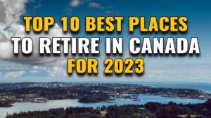 Best Countries To Retire in Canada