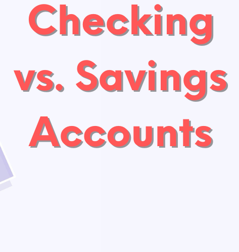 Checking vs Savings Account