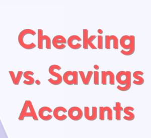 Checking vs Savings Account