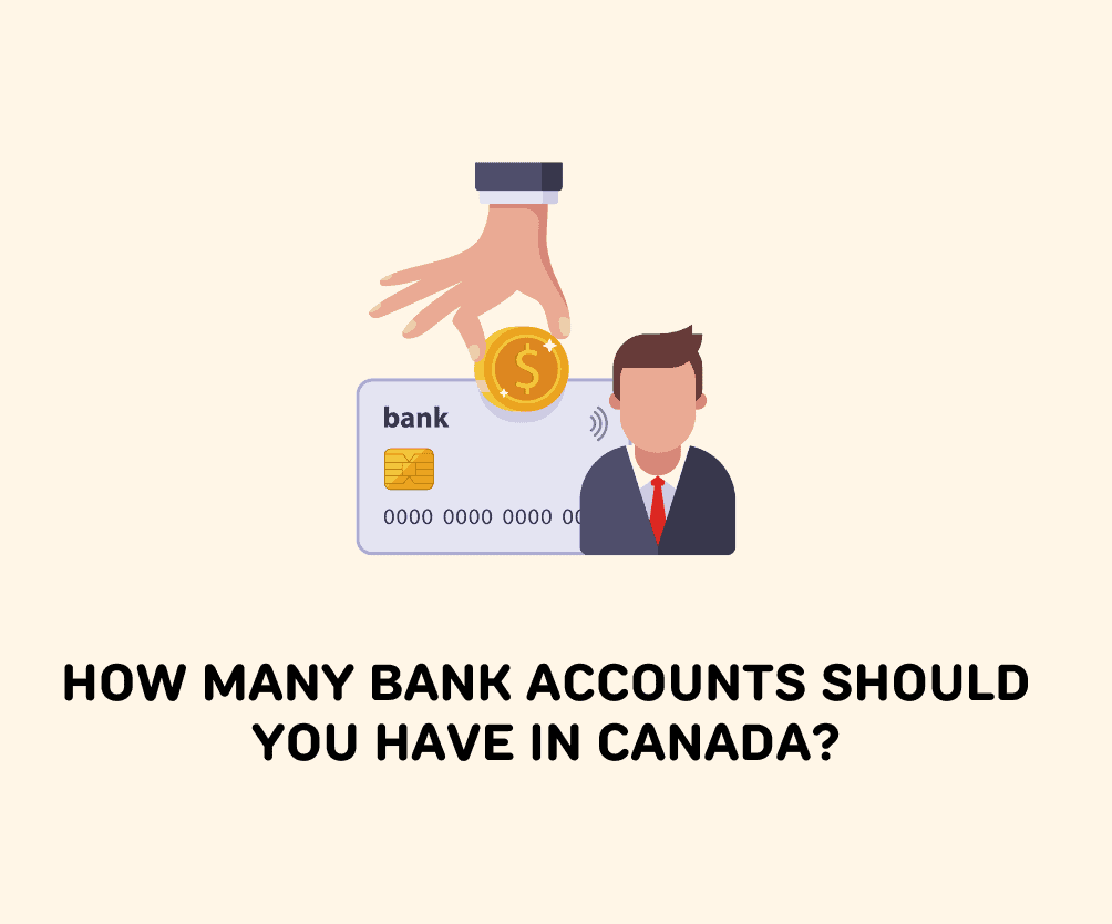 How Many Bank Accounts Should You Have In Canada A Road Map To how-many-bank-accounts-should-you-have-in-canada-a-road-map-to