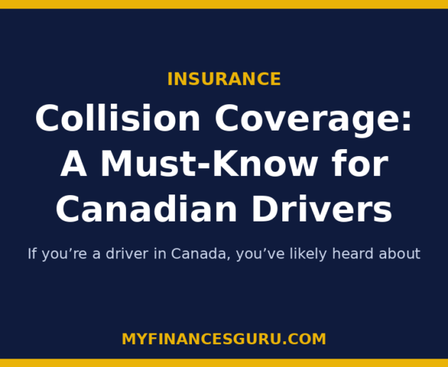 Collision Coverage: A Must-Know for Canadian Drivers