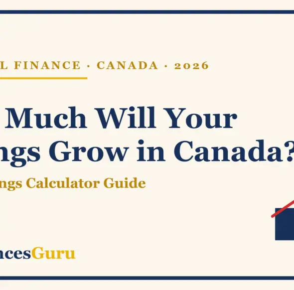 Savings calculator Canada 2026 guide showing rising savings growth chart