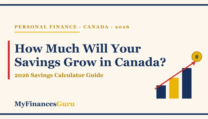 Savings calculator Canada 2026 guide showing rising savings growth chart