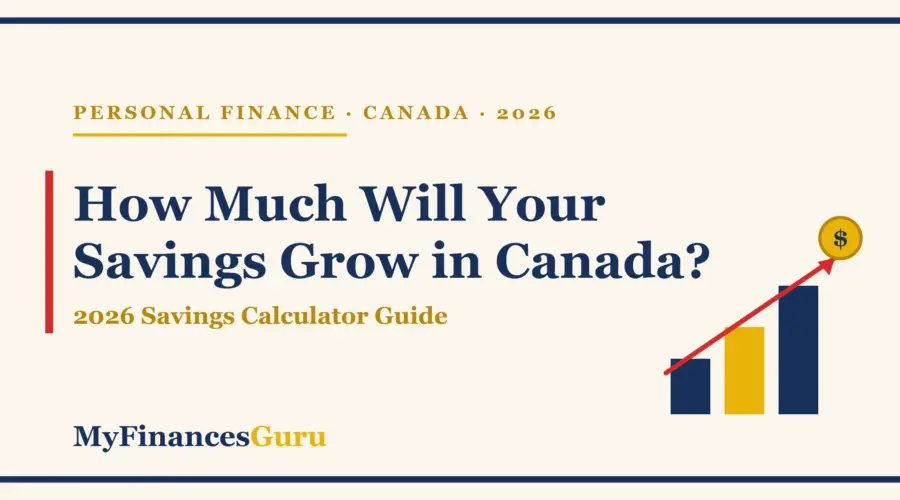 Savings calculator Canada 2026 guide showing rising savings growth chart