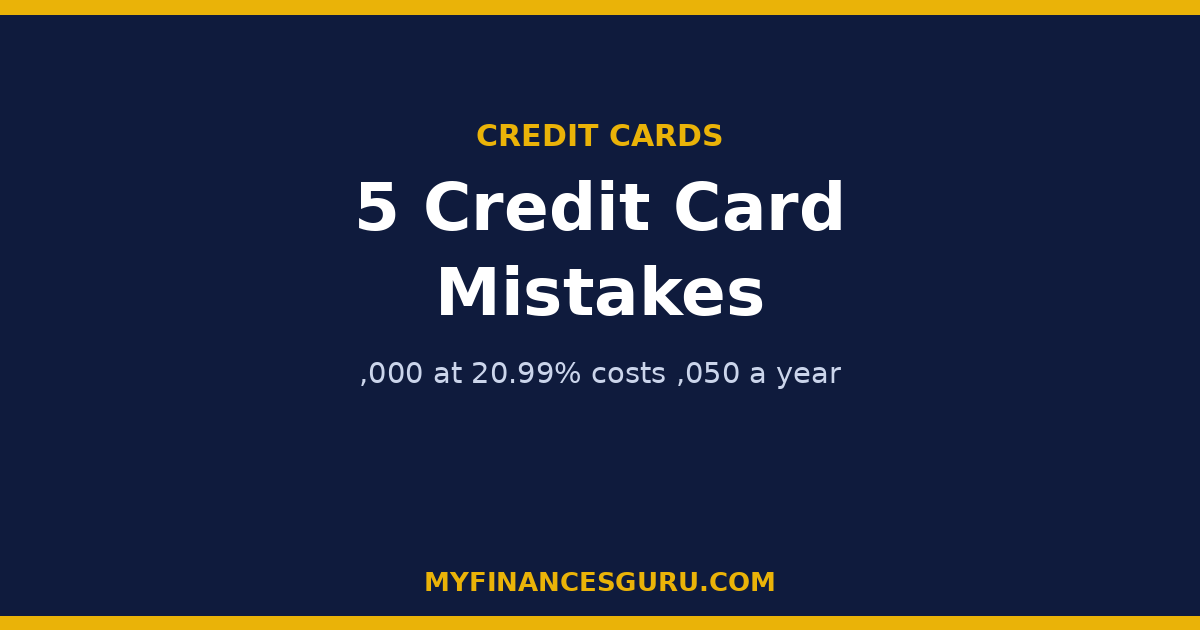 5 Credit Card Mistakes That Quietly Cost Canadians Hundreds a Year