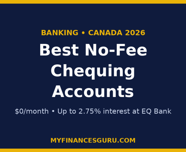 Best No-Fee Chequing Accounts in Canada (2026): What "Free" Really Includes