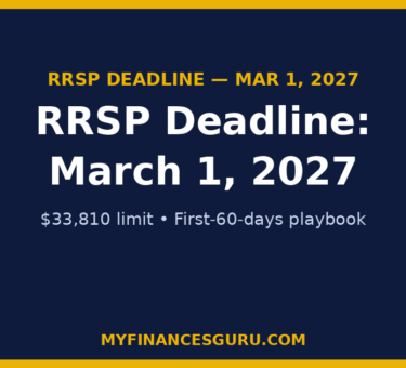 RRSP Deadline March 1, 2027: Your Last-Minute Contribution Playbook