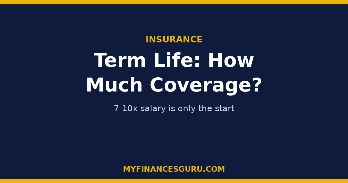 Term Life Insurance in Canada: How Much Coverage Do You Actually Need?